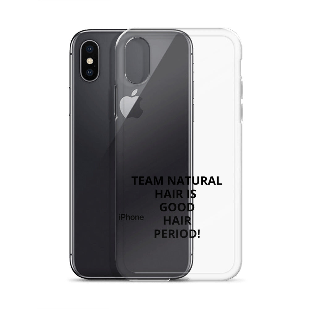 Team Natural Hair Is Good Hair Period! IPhone Case