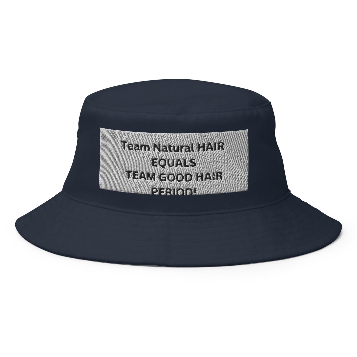 Team Natural Hair 247 Team Natural Hair Equals Good Hair Period Bucket Hat