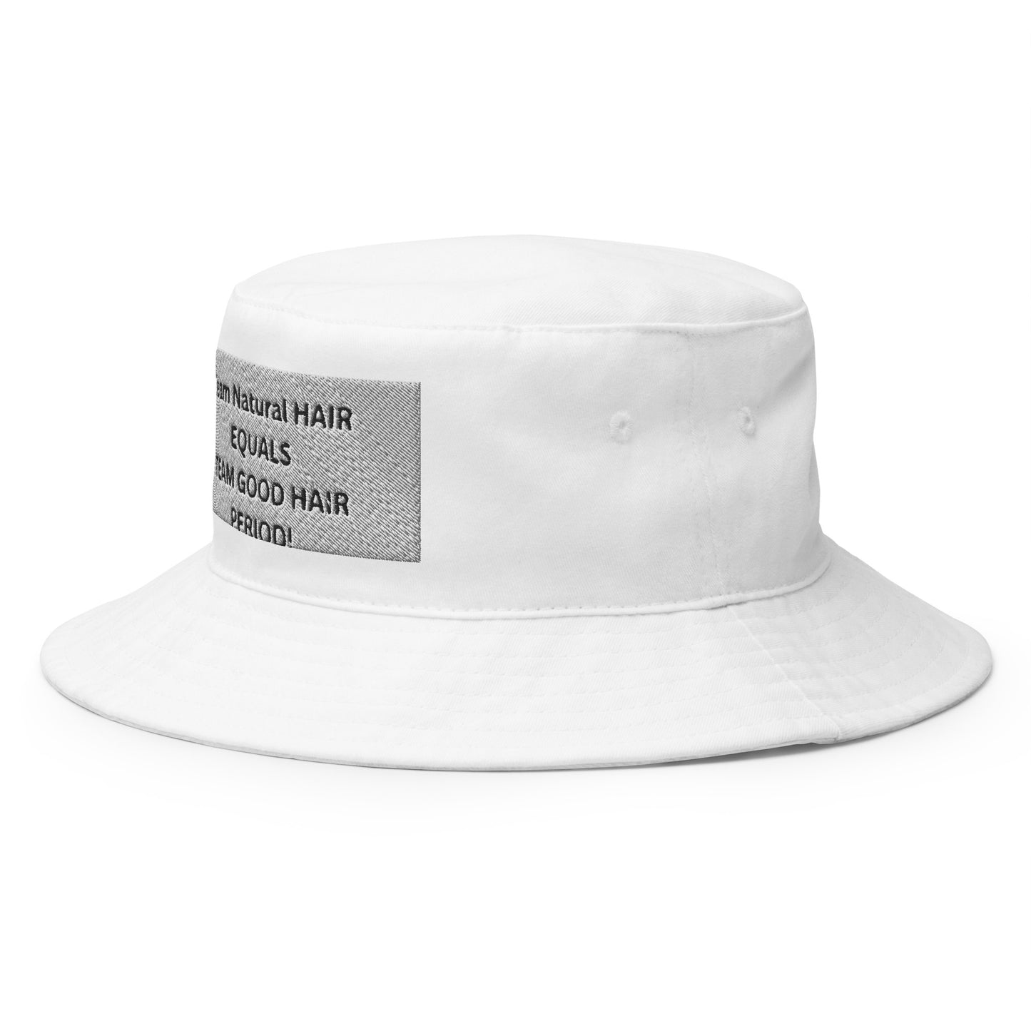 Team Natural Hair 247 Team Natural Hair Equals Good Hair Period Bucket Hat