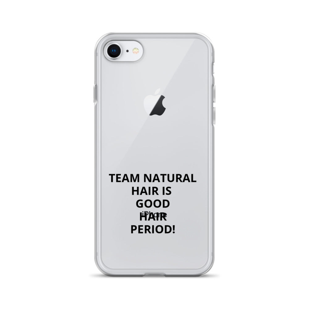 Team Natural Hair Is Good Hair Period! IPhone Case