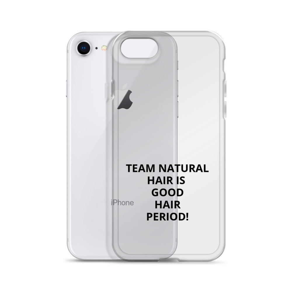 Team Natural Hair Is Good Hair Period! IPhone Case