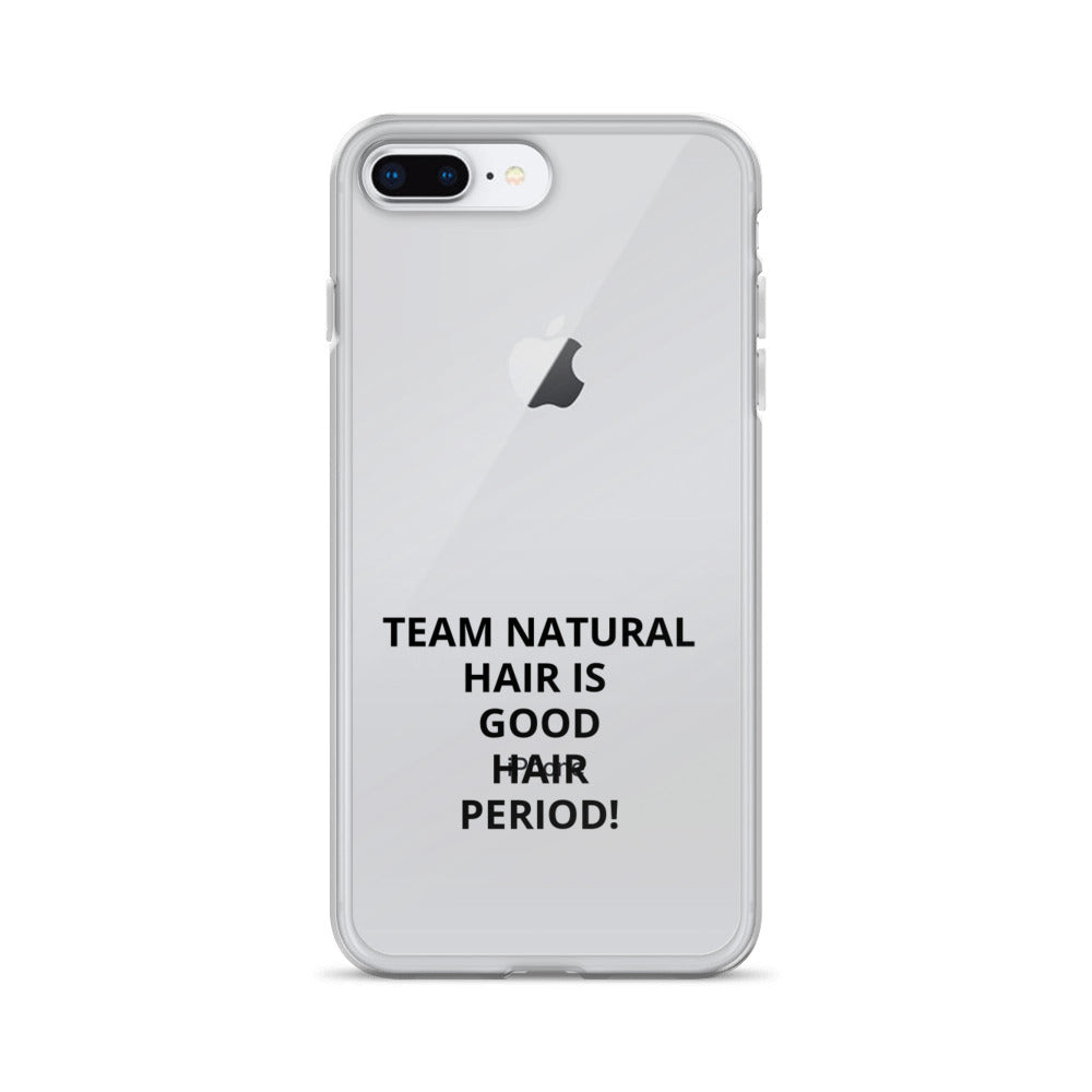 Team Natural Hair Is Good Hair Period! IPhone Case