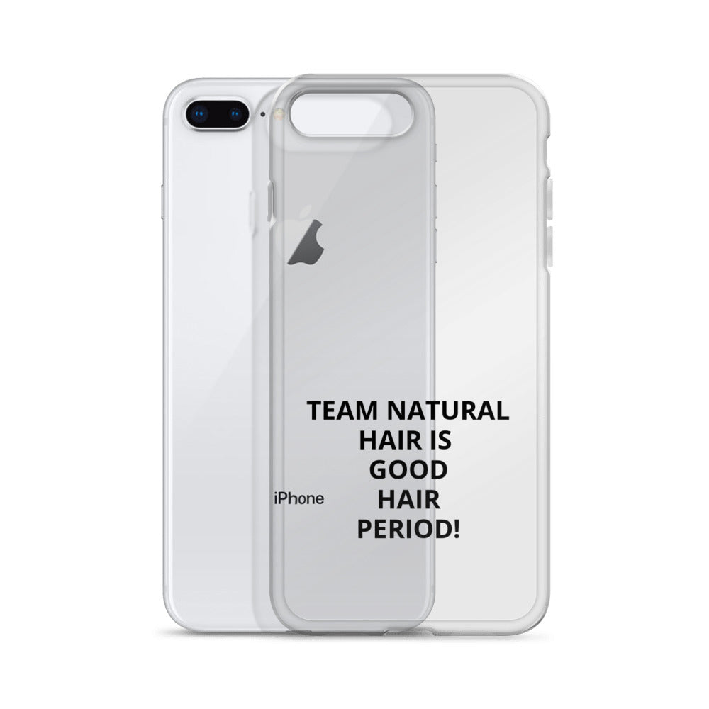 Team Natural Hair Is Good Hair Period! IPhone Case