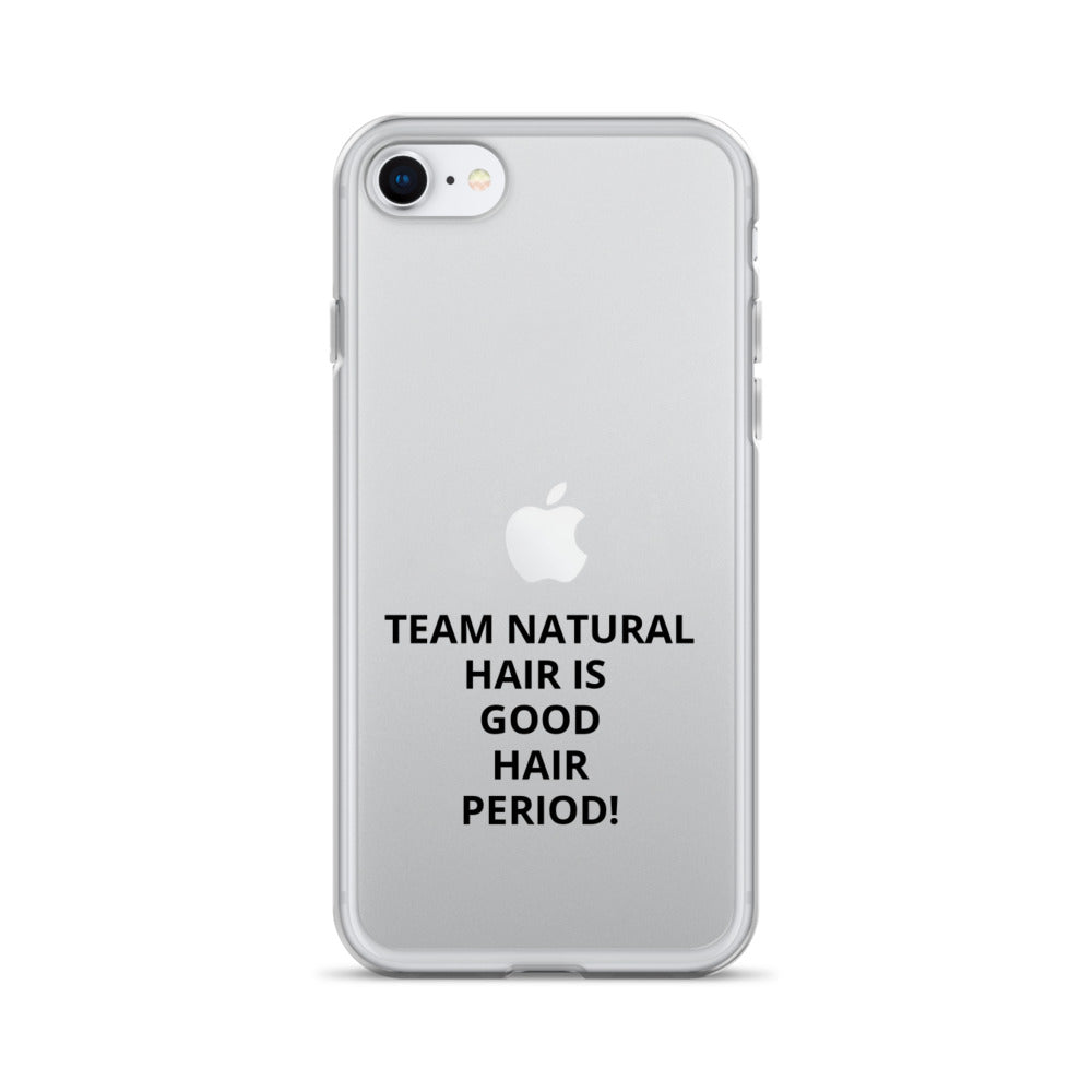 Team Natural Hair Is Good Hair Period! IPhone Case