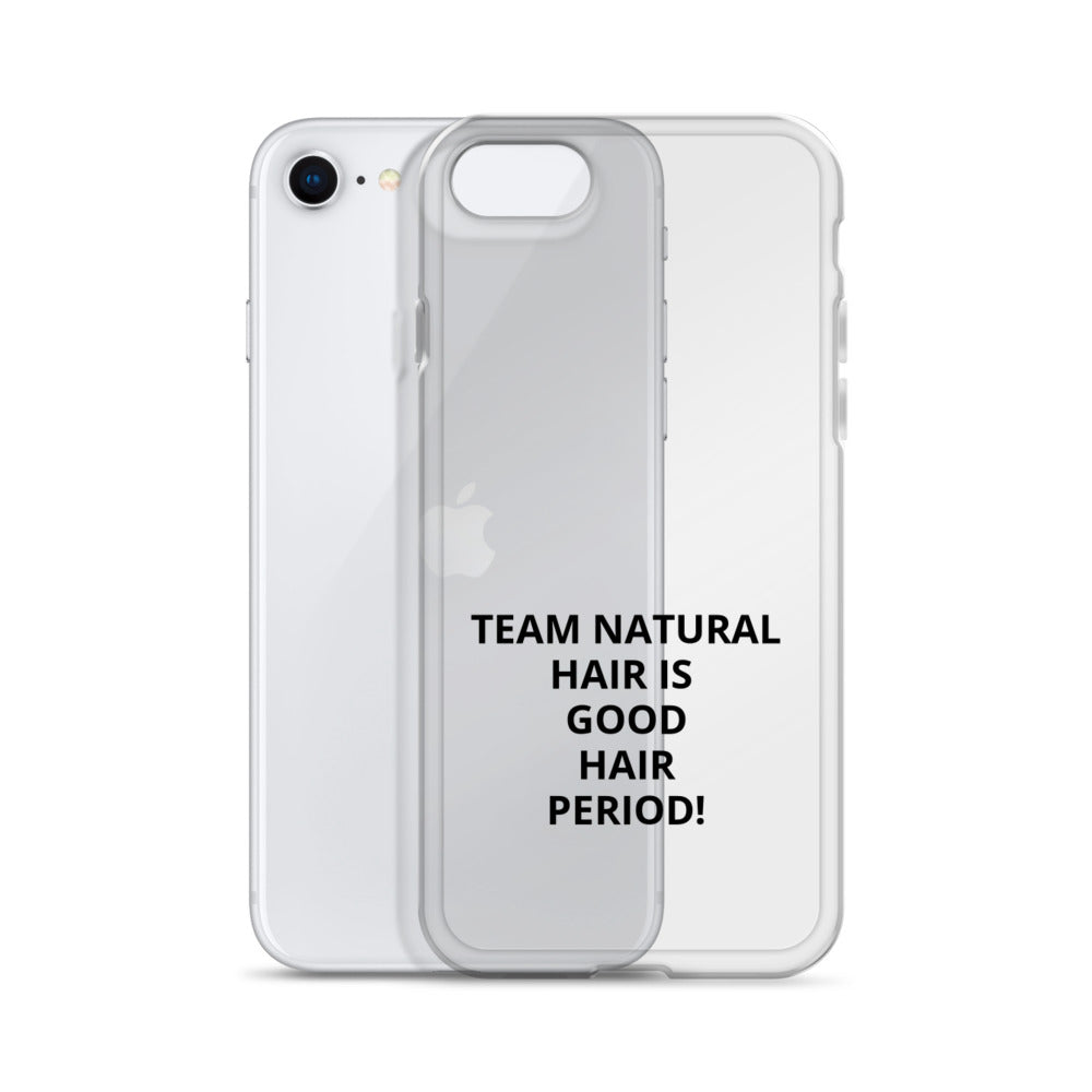 Team Natural Hair Is Good Hair Period! IPhone Case