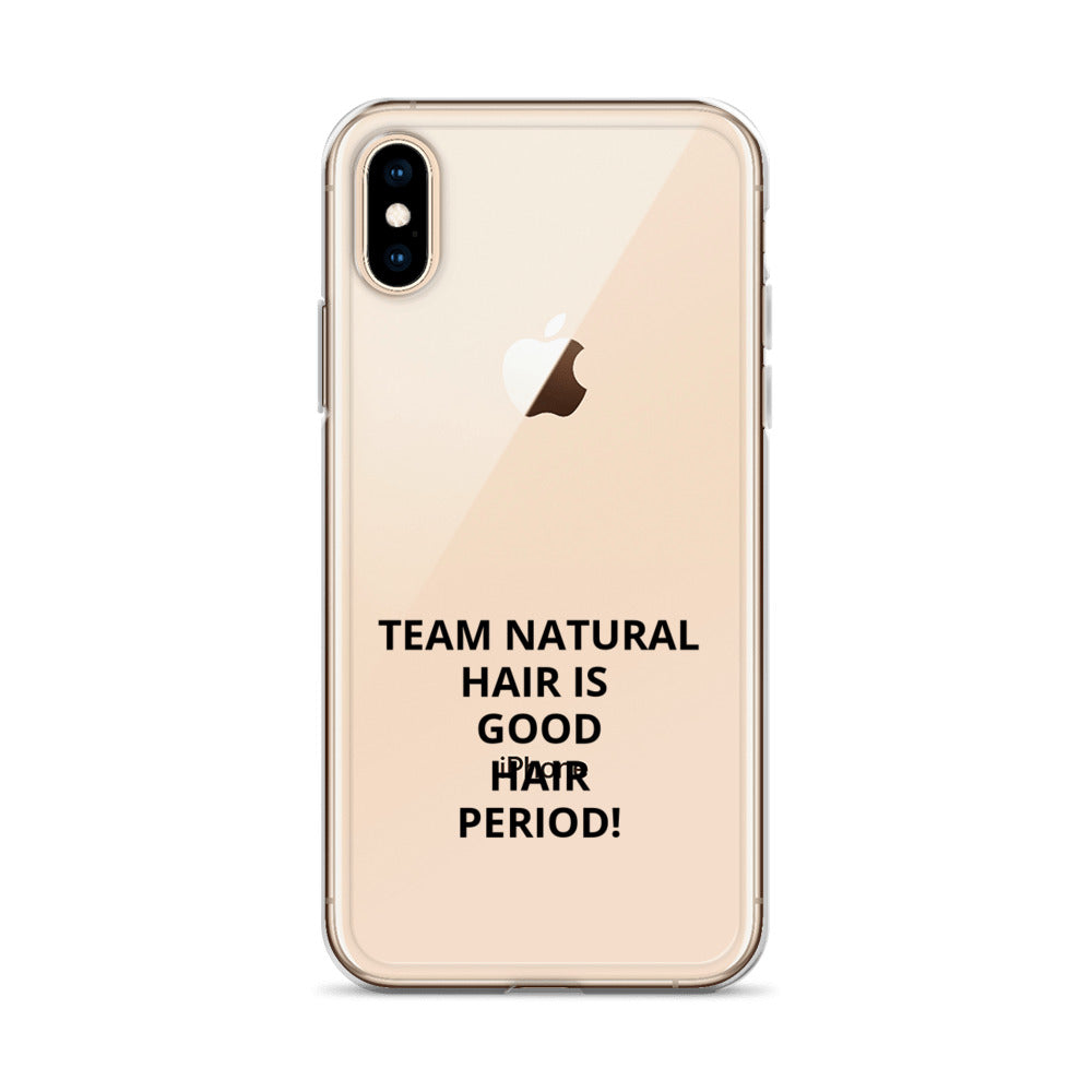 Team Natural Hair Is Good Hair Period! IPhone Case