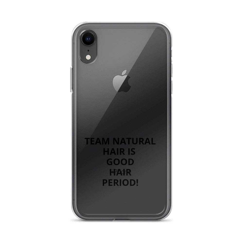 Team Natural Hair Is Good Hair Period! IPhone Case