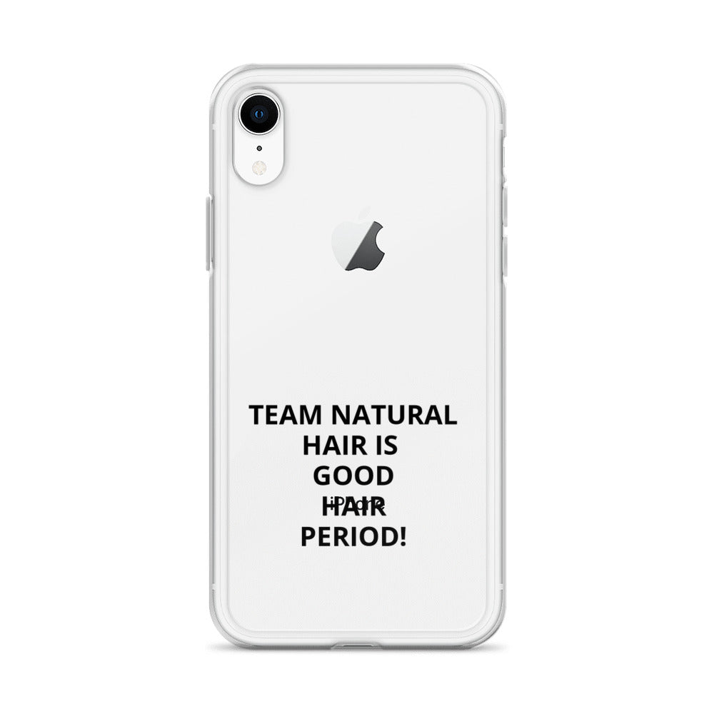 Team Natural Hair Is Good Hair Period! IPhone Case