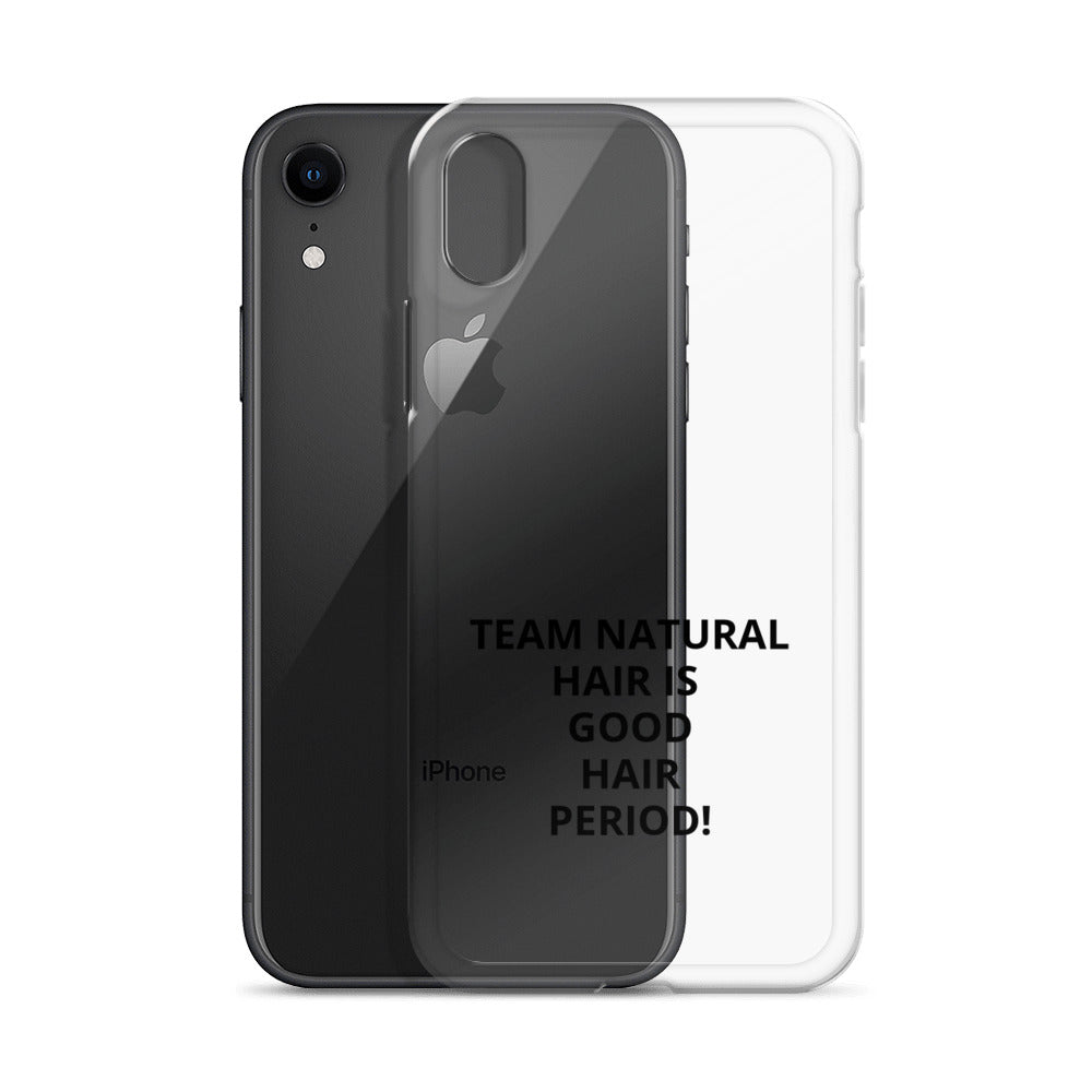 Team Natural Hair Is Good Hair Period! IPhone Case