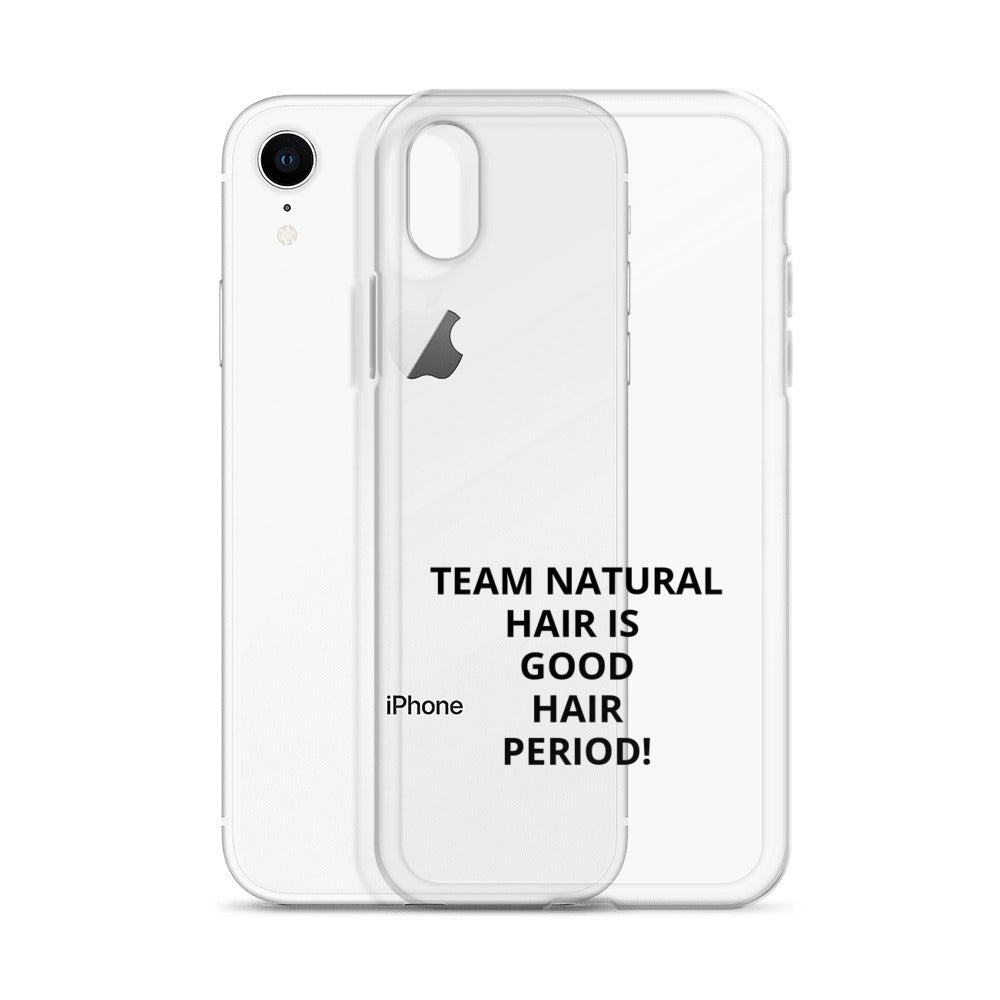 Team Natural Hair Is Good Hair Period! IPhone Case