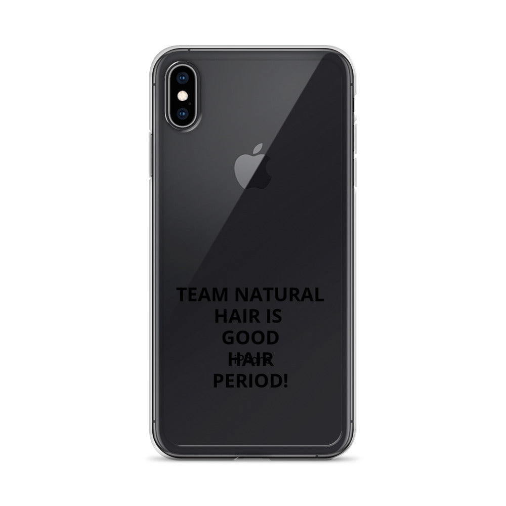 Team Natural Hair Is Good Hair Period! IPhone Case