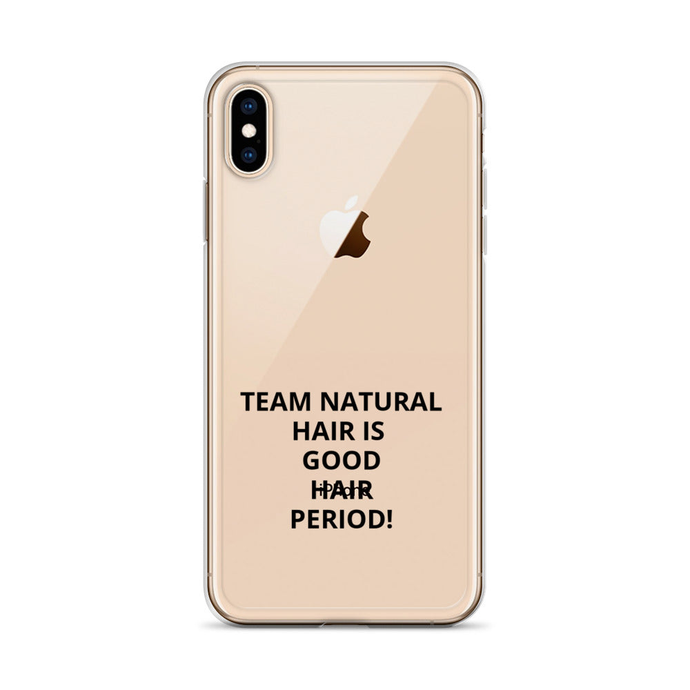 Team Natural Hair Is Good Hair Period! IPhone Case