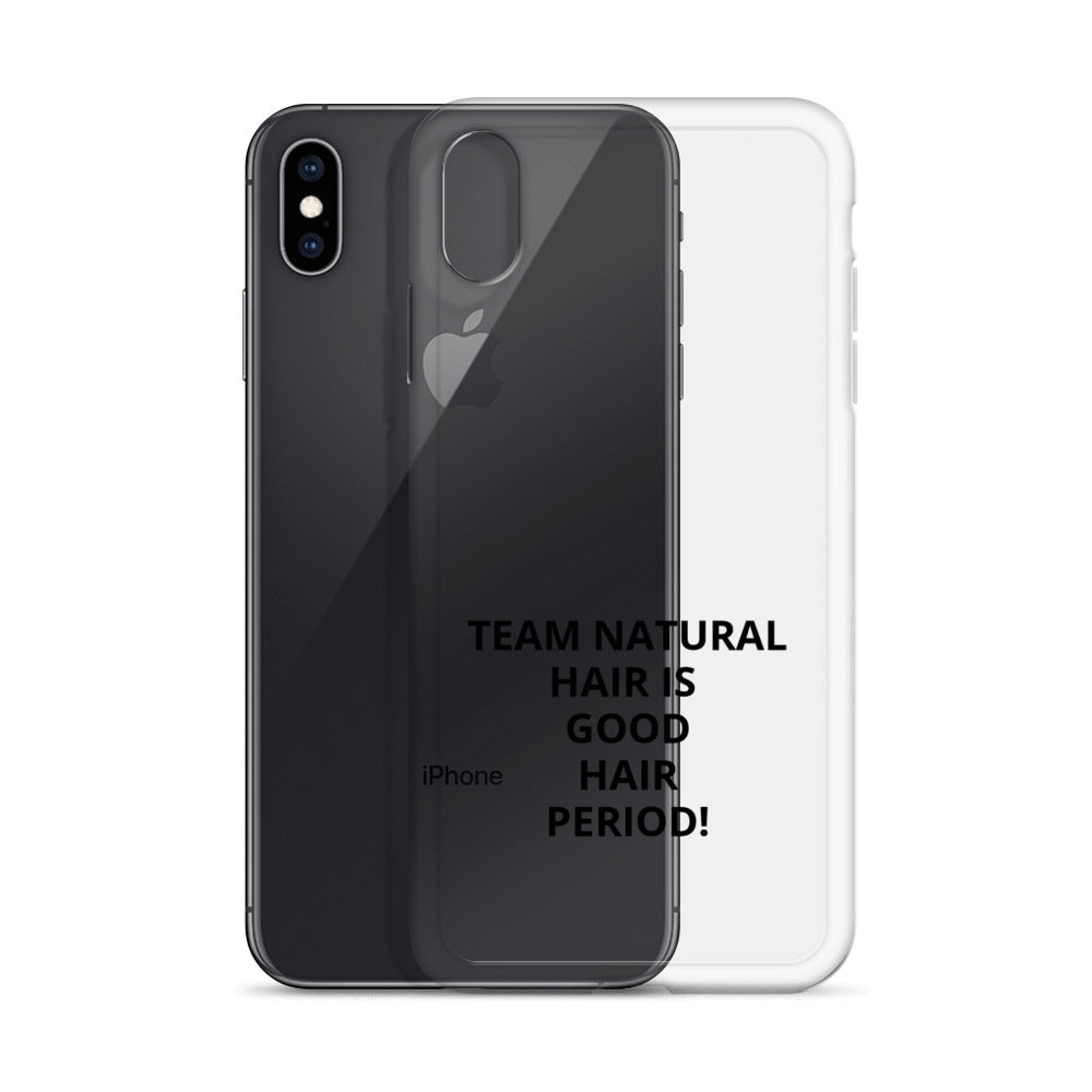 Team Natural Hair Is Good Hair Period! IPhone Case